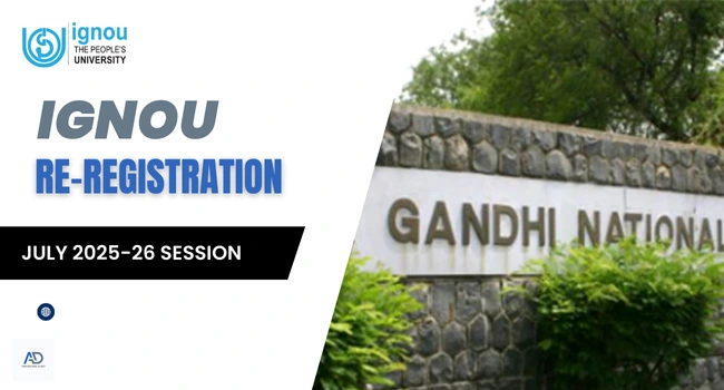 IGNOU Re-Registration 2025-26 July Session